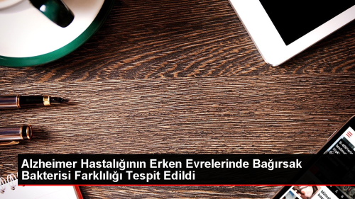 Alzheimer Hastal���n�n Erken Evrelerinde Ba��rsak Bakterisi Farkl�l��� Tespit Edildi