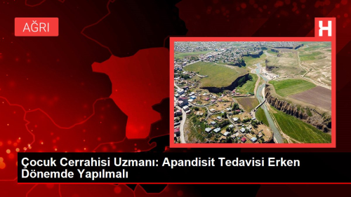 ocuk Cerrahisi Uzman: Apandisit Tedavisi Erken Dnemde Yaplmal