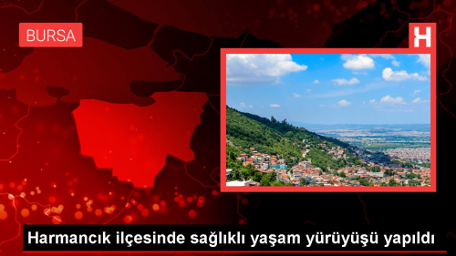 Harmanc�k'ta Sa�l�kl� Ya�am Y�r�y��� D�zenlendi