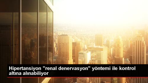 Hipertansiyon tedavisinde renal denervasyon yntemi kullanlyor