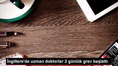 ngiltere'de Uzman Doktorlar ve Pratisyen Hekimler Grevde