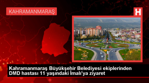 Kahramanmara Bykehir Belediyesi Engelli ve Yal Hizmetler ube Mdrl, DMD hastas ocuu ziyaret etti