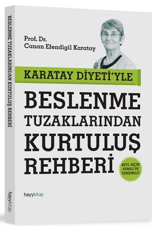 Karatay Diyetiyle Beslenme Tuzaklar�ndan Kurtulu� Rehberi