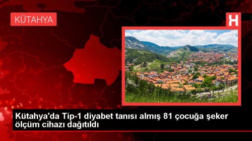 Ktahya'da Tip-1 diyabet tans alm 81 ocua eker lm cihaz datld