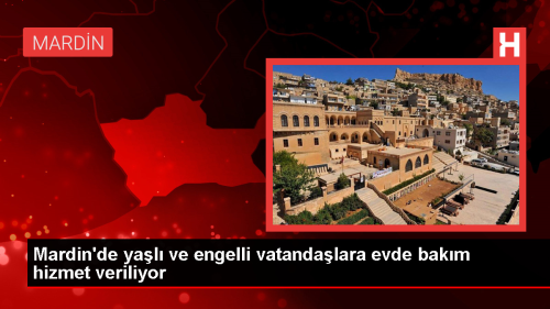 Mardin'de yal ve engellilere evde bakm hizmeti