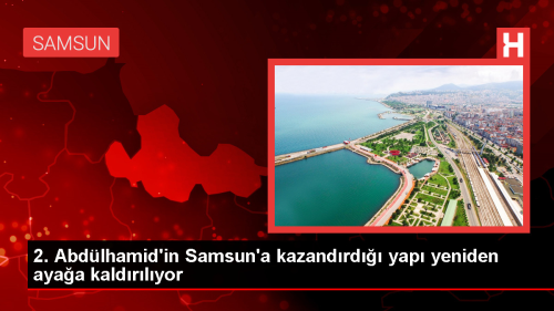 Samsun'da 121 yllk tarihi bina yaam merkezine dntrlyor