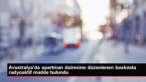 Sydney'deki apartmanda radyoaktif izotop bulundu