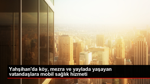 Yahihan lesinde Mobil Salk Hizmeti Veriliyor