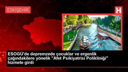 ESOG�'de depremzede �ocuklar ve ergenlik �a��ndakilere y�nelik 