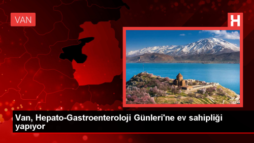 Van'da Hepato-Gastroenteroloji G�nleri Ba�lad�